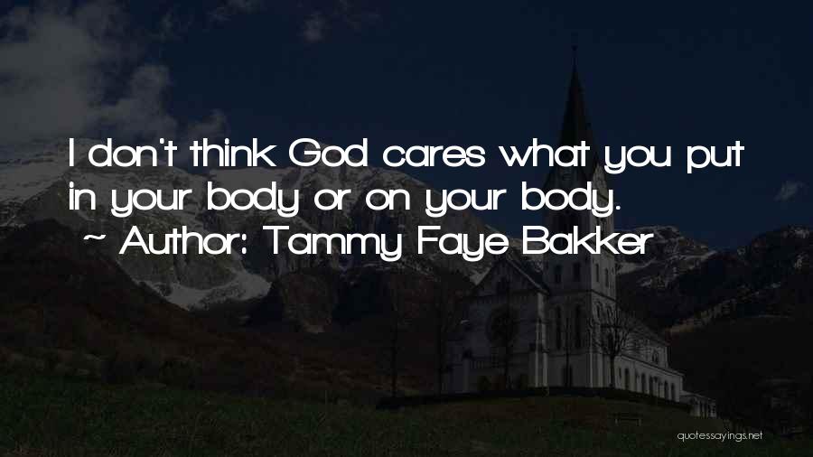 Faye Quotes By Tammy Faye Bakker