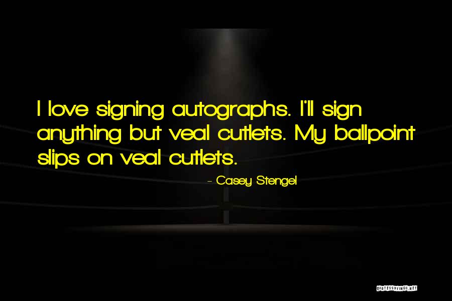 Fayelynn Quotes By Casey Stengel Fayelynn Quotes By Casey Stengel