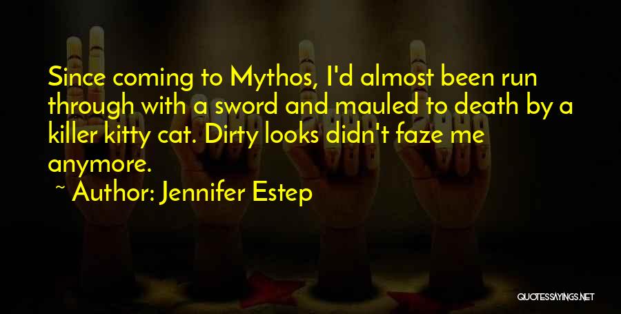 Faze Me Quotes By Jennifer Estep