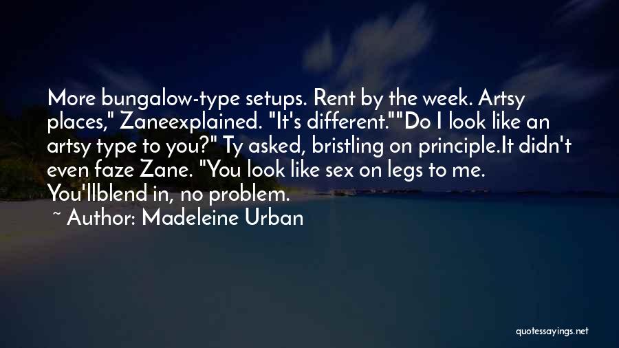 Faze Me Quotes By Madeleine Urban