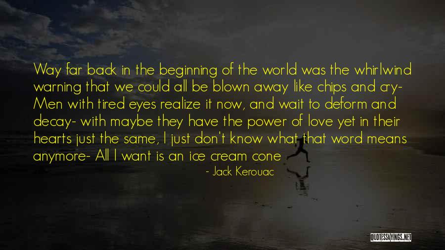 Fazenda Gaucha Quotes By Jack Kerouac Fazenda Gaucha Quotes By Jack Kerouac