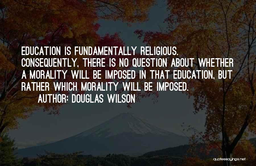 Fazer Rojan Quotes By Douglas Wilson