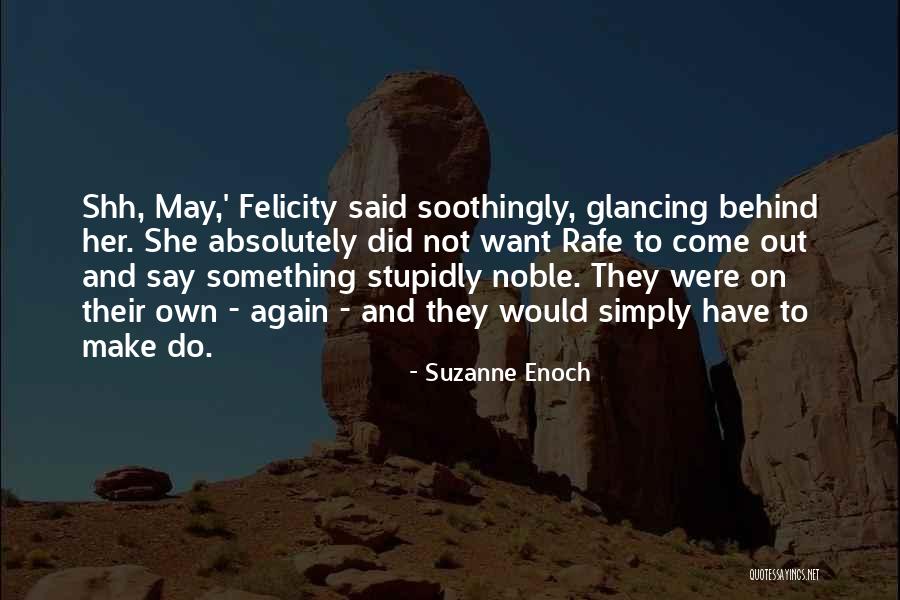 Fazila Kaiser Quotes By Suzanne Enoch Fazila Kaiser Quotes By Suzanne Enoch