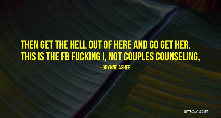 Fb D.p Quotes By Brynne Asher Fb D.p Quotes By Brynne Asher