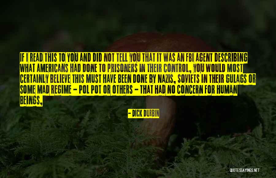 Fbi Agent Quotes By Dick Durbin Fbi Agent Quotes By Dick Durbin