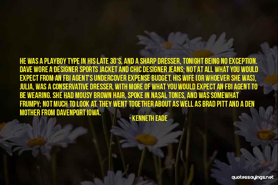 Fbi Agent Quotes By Kenneth Eade Fbi Agent Quotes By Kenneth Eade