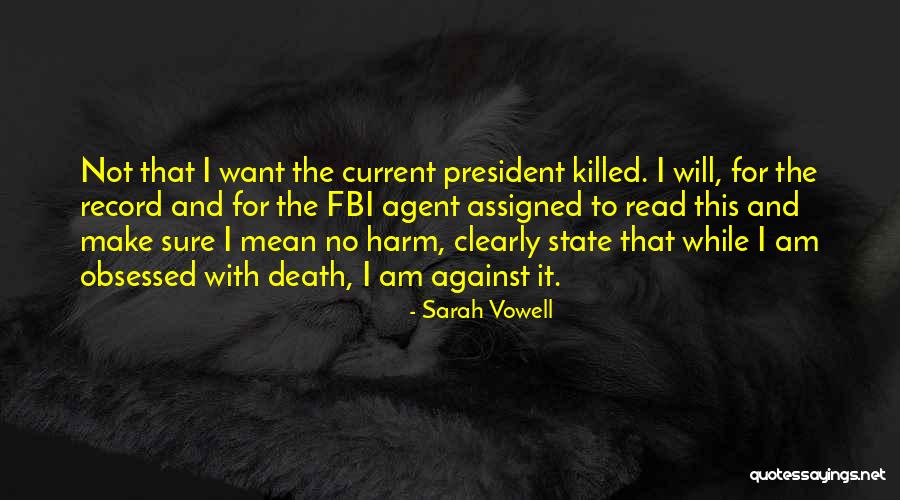 Fbi Agent Quotes By Sarah Vowell Fbi Agent Quotes By Sarah Vowell