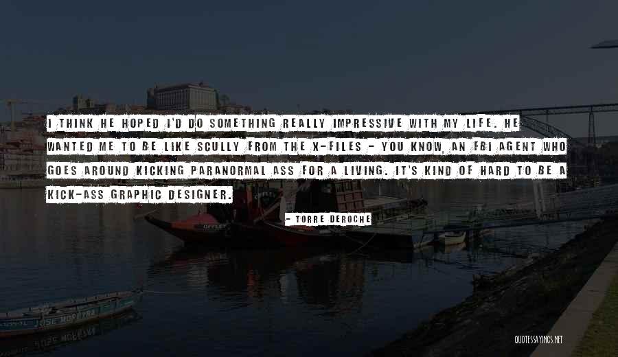 Fbi Agent Quotes By Torre DeRoche Fbi Agent Quotes By Torre DeRoche