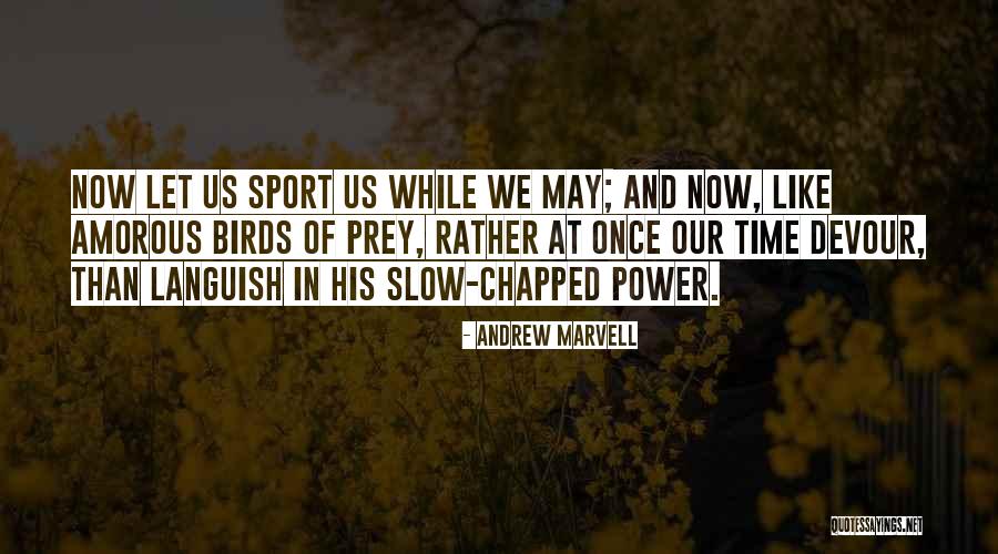 Fcndocumentation Quotes By Andrew Marvell Fcndocumentation Quotes By Andrew Marvell