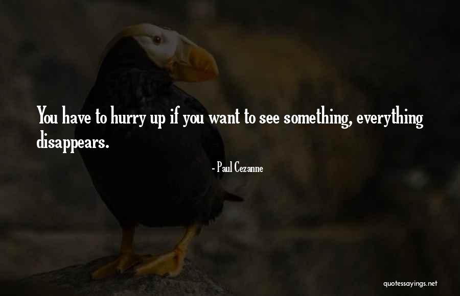 Fcute Things Quotes By Paul Cezanne Fcute Things Quotes By Paul Cezanne