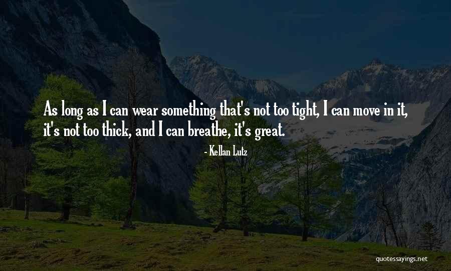 Feagles Lake Quotes By Kellan Lutz Feagles Lake Quotes By Kellan Lutz