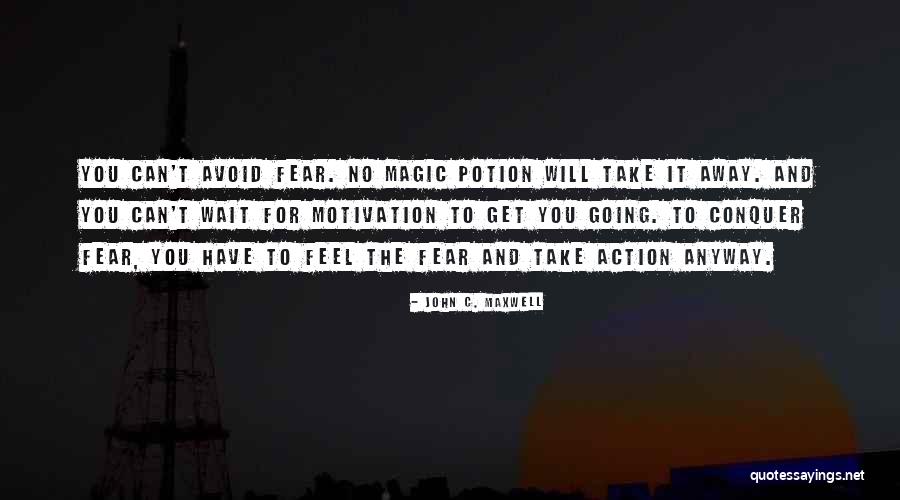 Fear And Action Quotes By John C. Maxwell Fear And Action Quotes By John C. Maxwell