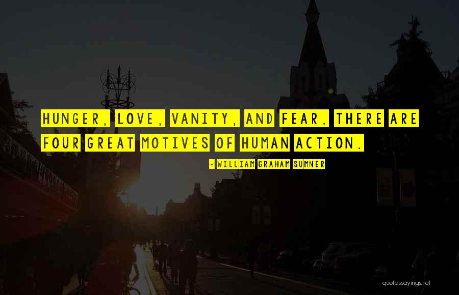 Fear And Action Quotes By William Graham Sumner Fear And Action Quotes By William Graham Sumner