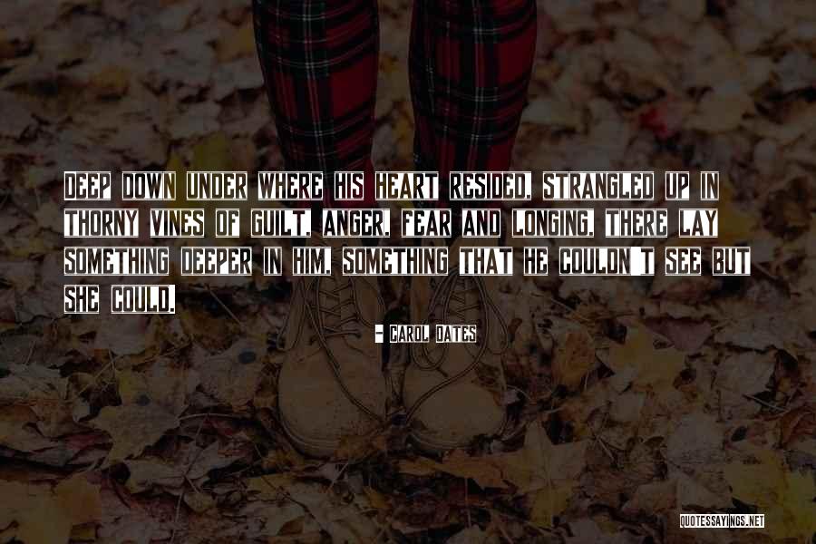 Fear And Anger Quotes By Carol Oates Fear And Anger Quotes By Carol Oates