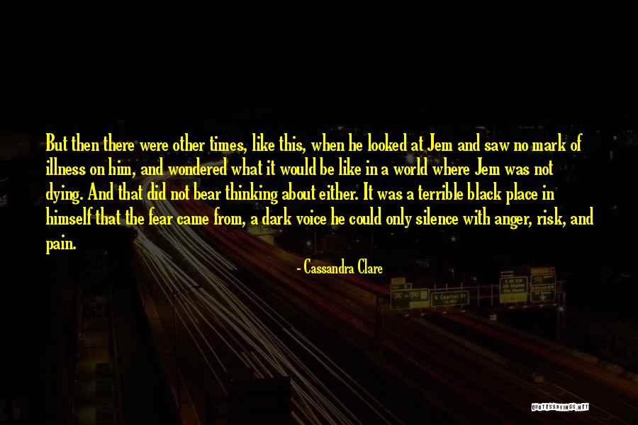 Fear And Anger Quotes By Cassandra Clare Fear And Anger Quotes By Cassandra Clare