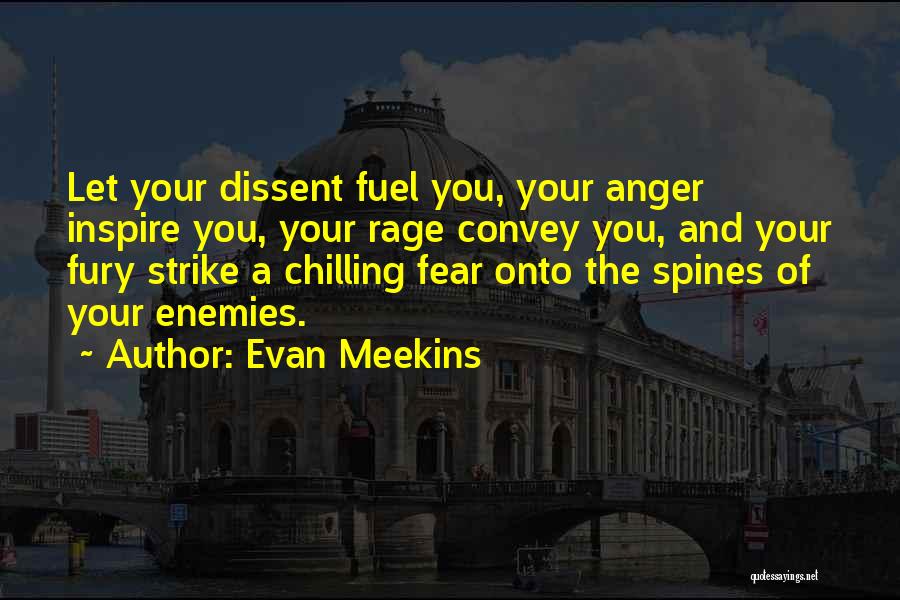 Fear And Anger Quotes By Evan Meekins