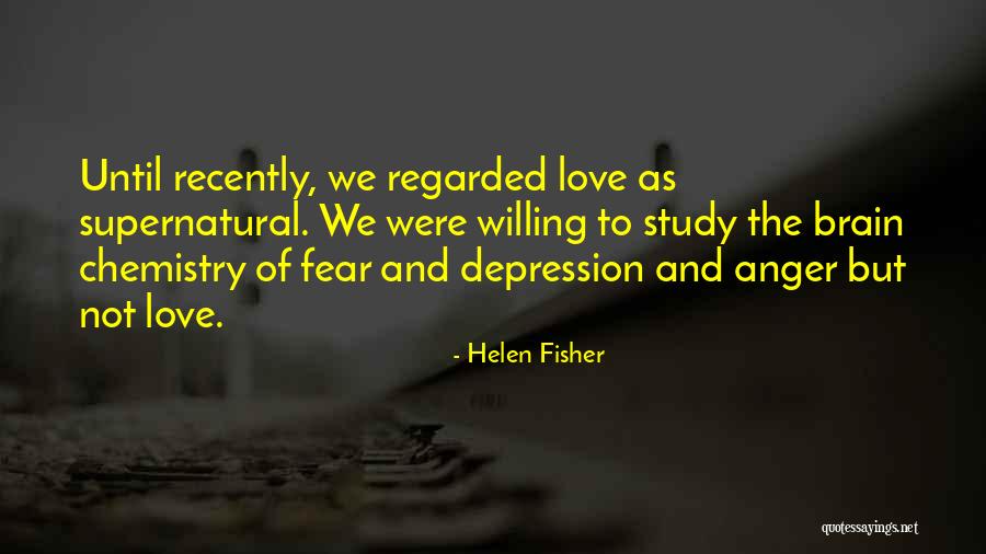 Fear And Anger Quotes By Helen Fisher Fear And Anger Quotes By Helen Fisher