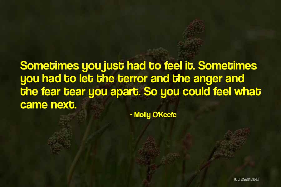 Fear And Anger Quotes By Molly O'Keefe Fear And Anger Quotes By Molly O'Keefe