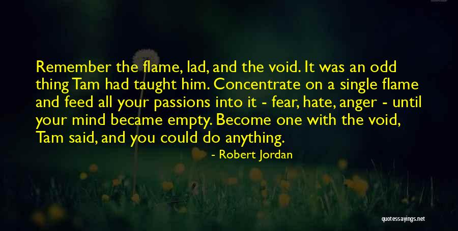 Fear And Anger Quotes By Robert Jordan Fear And Anger Quotes By Robert Jordan