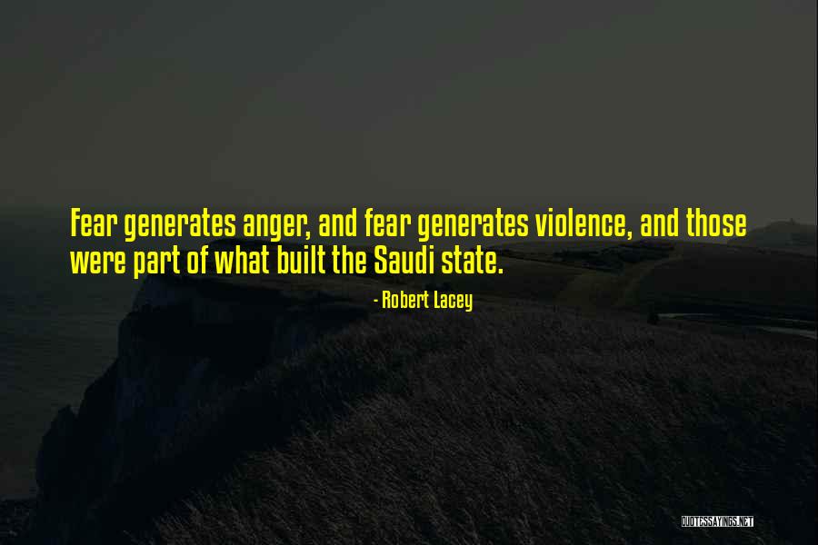 Fear And Anger Quotes By Robert Lacey Fear And Anger Quotes By Robert Lacey