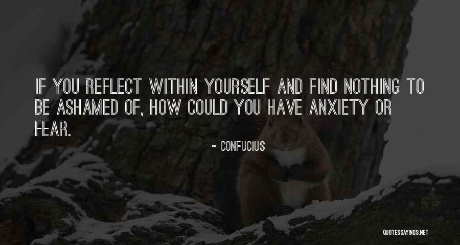 Fear And Anxiety Quotes By Confucius Fear And Anxiety Quotes By Confucius