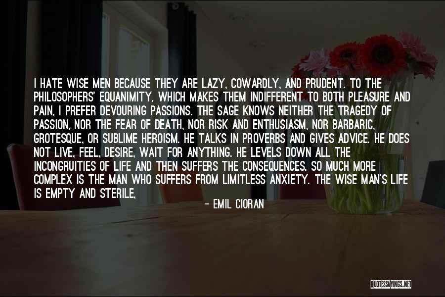 Fear And Anxiety Quotes By Emil Cioran Fear And Anxiety Quotes By Emil Cioran