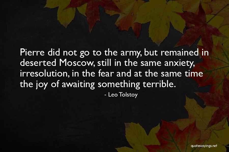 Fear And Anxiety Quotes By Leo Tolstoy Fear And Anxiety Quotes By Leo Tolstoy