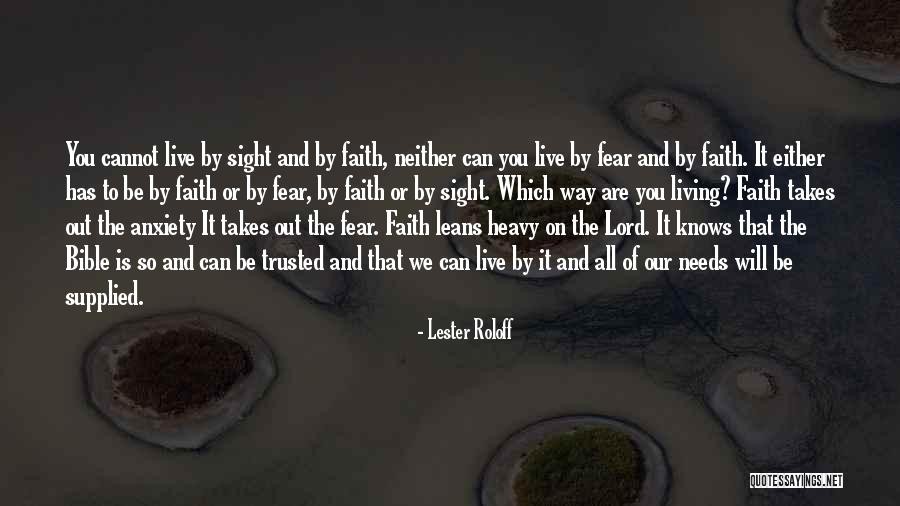 Fear And Anxiety Quotes By Lester Roloff Fear And Anxiety Quotes By Lester Roloff