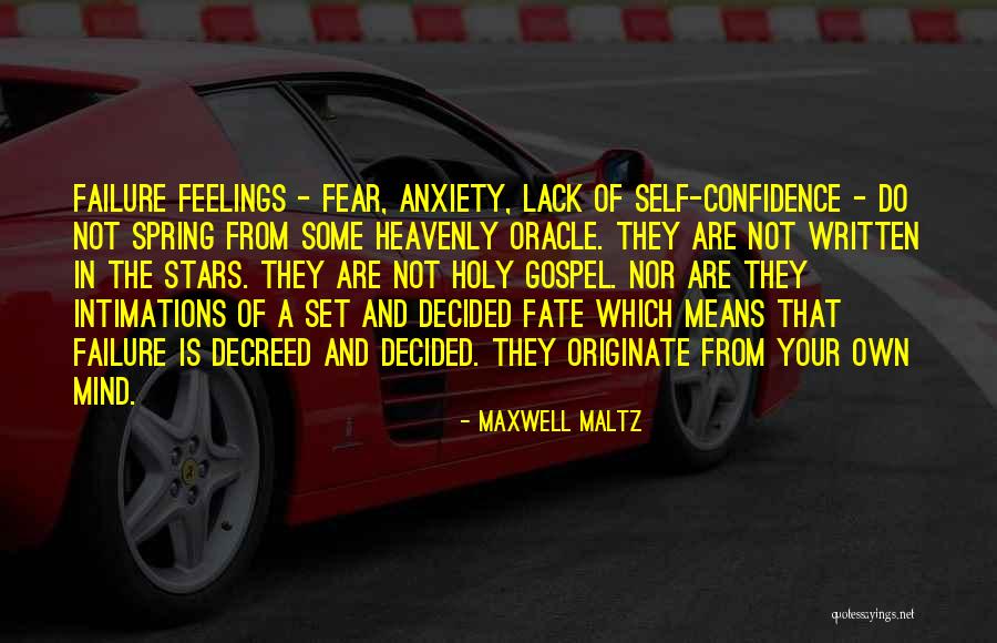 Fear And Anxiety Quotes By Maxwell Maltz Fear And Anxiety Quotes By Maxwell Maltz