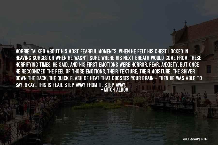 Fear And Anxiety Quotes By Mitch Albom Fear And Anxiety Quotes By Mitch Albom