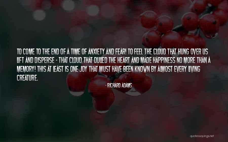 Fear And Anxiety Quotes By Richard Adams Fear And Anxiety Quotes By Richard Adams