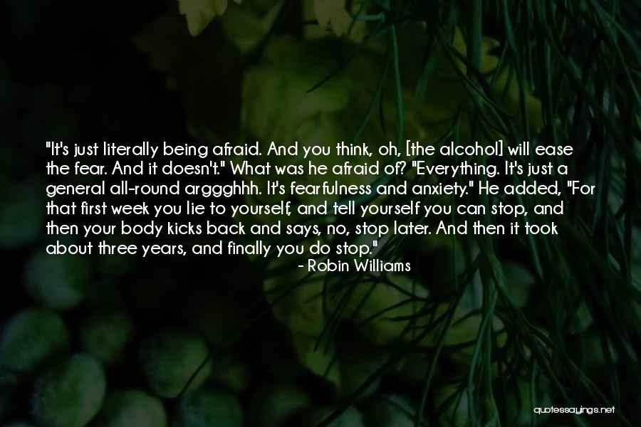 Fear And Anxiety Quotes By Robin Williams Fear And Anxiety Quotes By Robin Williams
