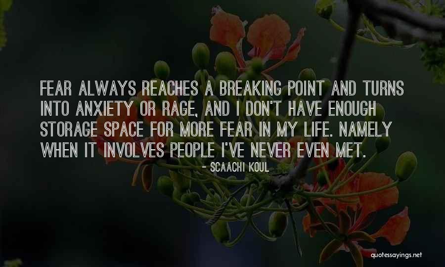 Fear And Anxiety Quotes By Scaachi Koul Fear And Anxiety Quotes By Scaachi Koul