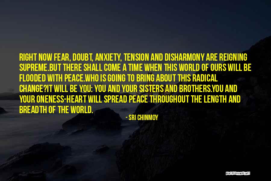 Fear And Anxiety Quotes By Sri Chinmoy