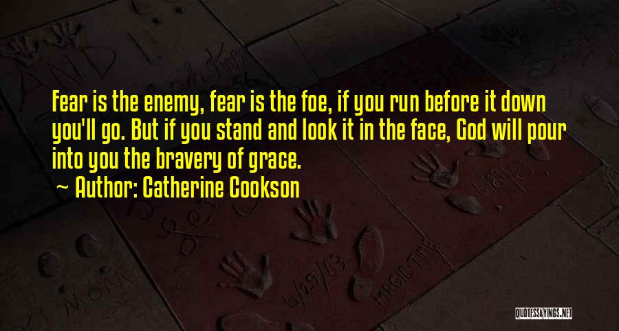 Fear And Bravery Quotes By Catherine Cookson