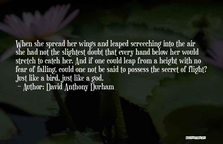 Fear And Bravery Quotes By David Anthony Durham