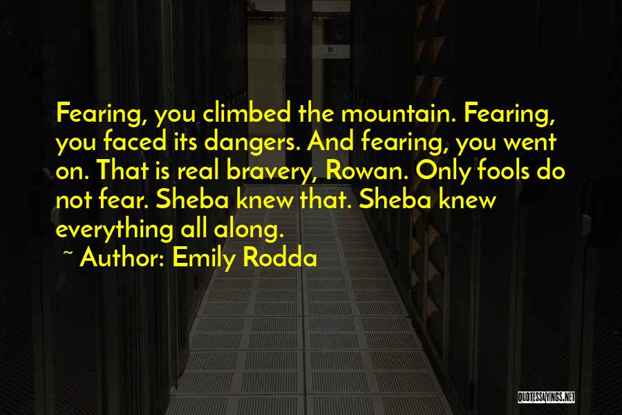 Fear And Bravery Quotes By Emily Rodda