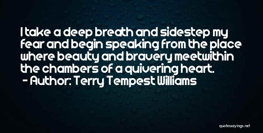 Fear And Bravery Quotes By Terry Tempest Williams