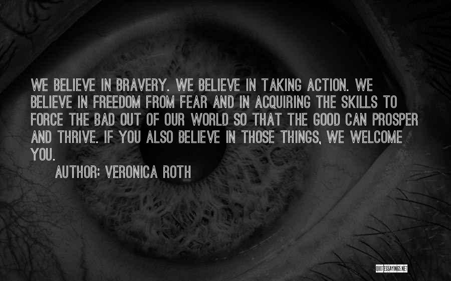 Fear And Bravery Quotes By Veronica Roth