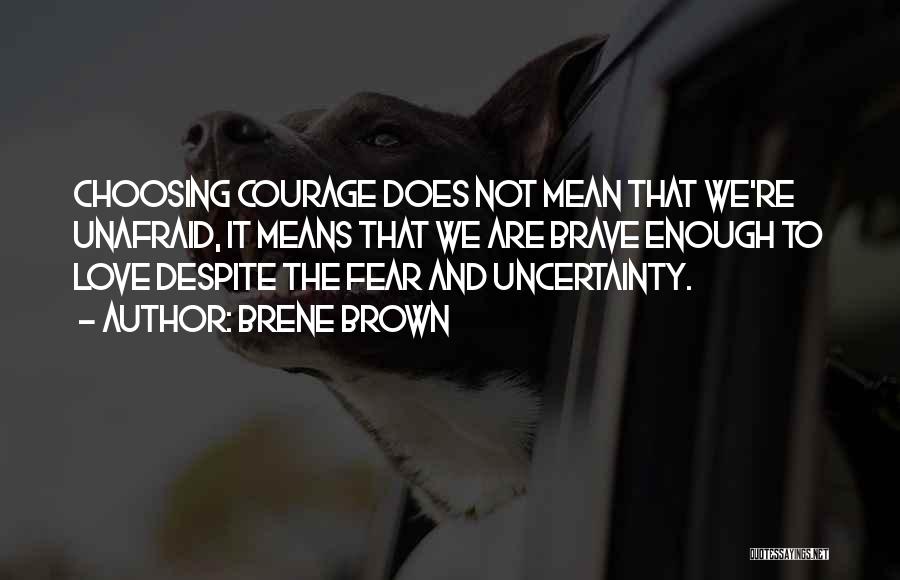 Fear And Courage Quotes By Brene Brown