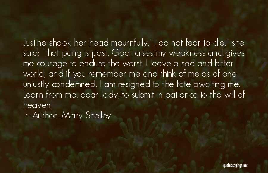 Fear And Courage Quotes By Mary Shelley