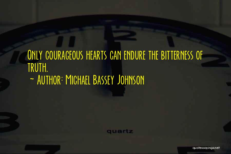 Fear And Courage Quotes By Michael Bassey Johnson