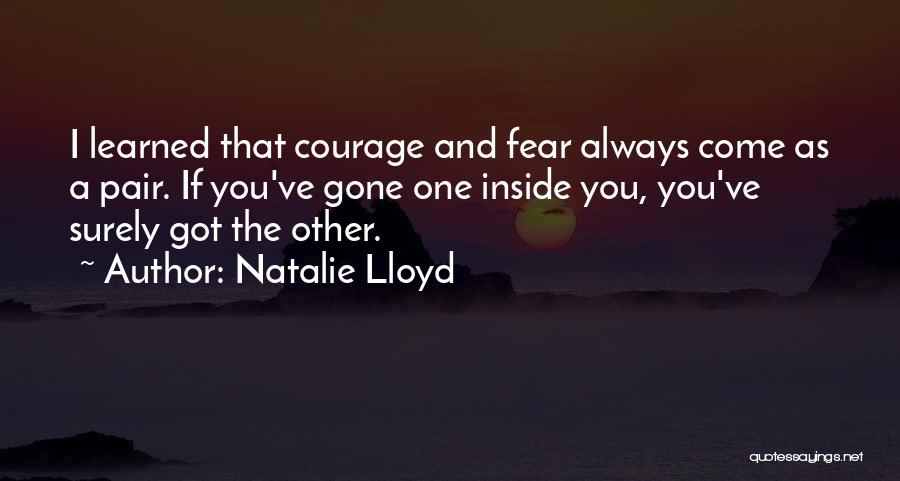 Fear And Courage Quotes By Natalie Lloyd