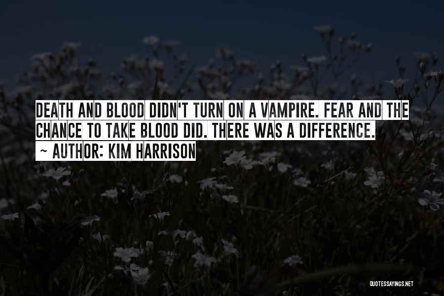 Fear And Death Quotes By Kim Harrison