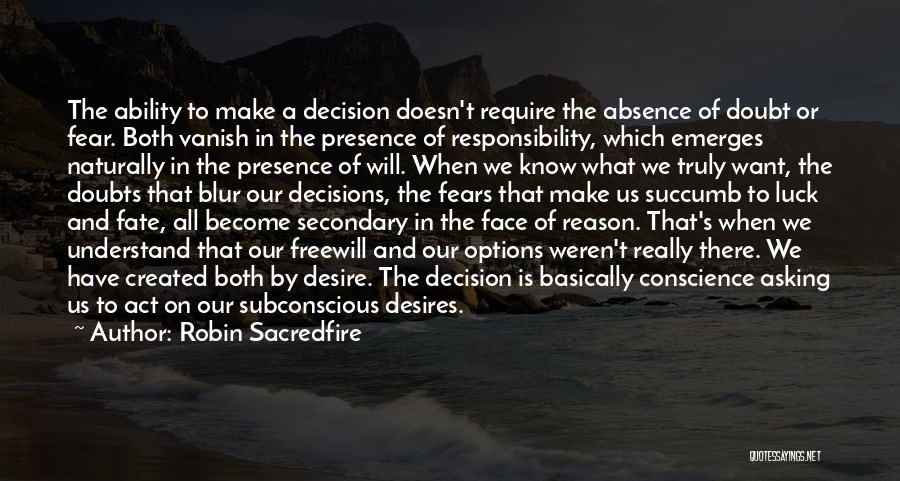 Fear And Desire Quotes By Robin Sacredfire