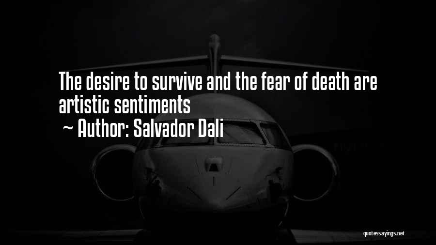 Fear And Desire Quotes By Salvador Dali