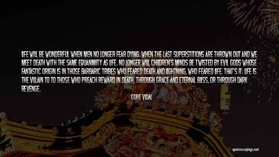 Fear And Evil Quotes By Gore Vidal Fear And Evil Quotes By Gore Vidal