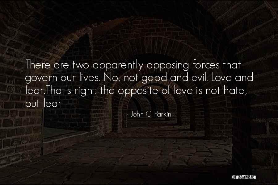 Fear And Evil Quotes By John C. Parkin Fear And Evil Quotes By John C. Parkin