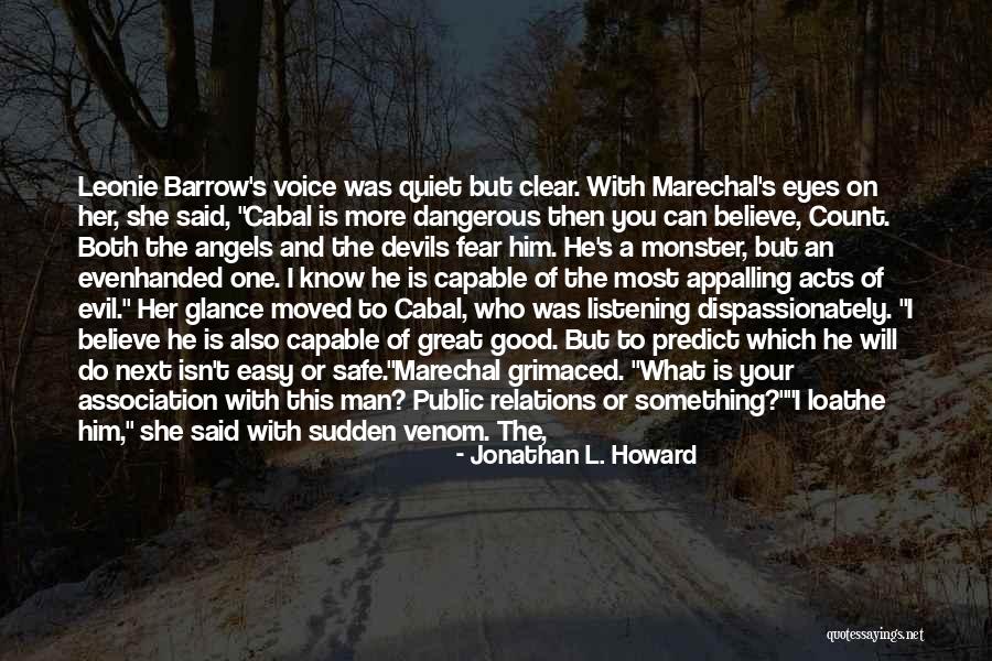 Fear And Evil Quotes By Jonathan L. Howard Fear And Evil Quotes By Jonathan L. Howard