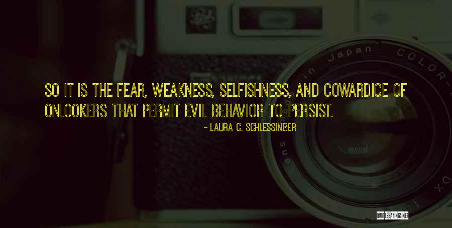 Fear And Evil Quotes By Laura C. Schlessinger Fear And Evil Quotes By Laura C. Schlessinger